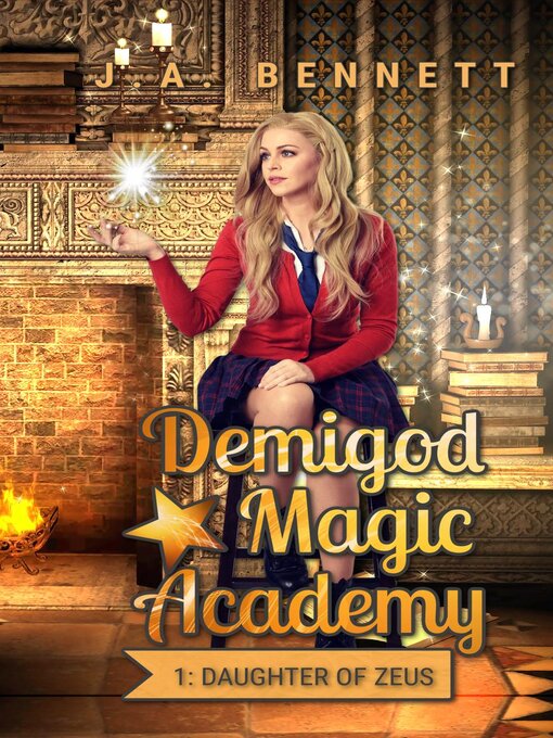 Title details for Demigod Magic Academy by J.A. Bennett - Available